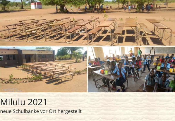 Milulu 2021    neue Schulbänke vor Ort hergestellt