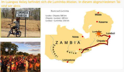 Im Luangwa Valley befindet sich die Lumimba Mission. In diesem abgeschiedenen Tal sind wir aktiv.